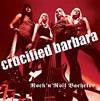 Crucified Barbara : Rock 'n' Roll Bachelor